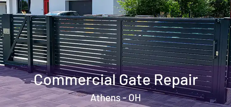 Commercial Gate Repair Athens - OH