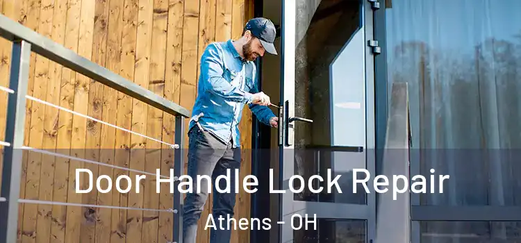 Door Handle Lock Repair Athens - OH