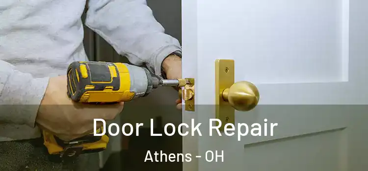 Door Lock Repair Athens - OH