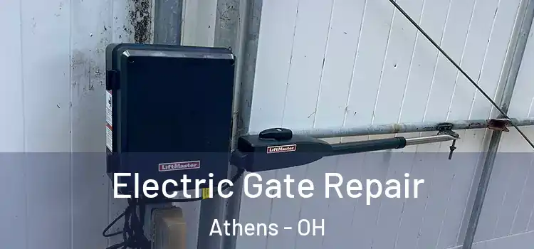 Electric Gate Repair Athens - OH