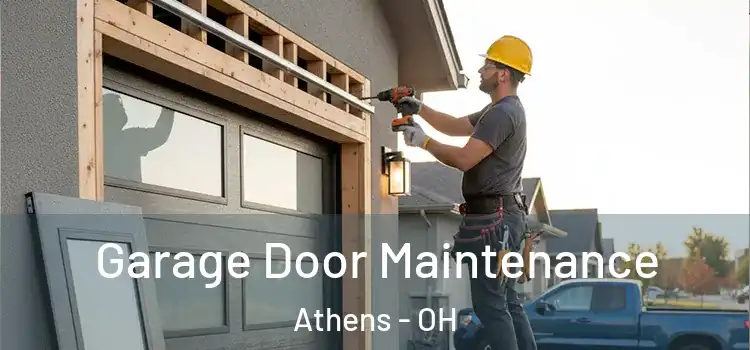 Garage Door Maintenance Athens - OH